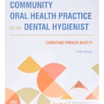 Community Oral Health Practice for the Dental Hygienist - 5th Edition