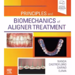 Principles and Biomechanics of Aligner Treatment - 1st Edition