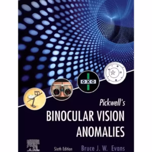 Pickwell's Binocular Vision Anomalies-6th Edition