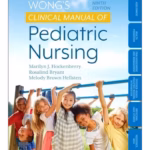 Wong's Clinical Manual of Pediatric Nursing-9th Edition