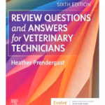 Review Questions and Answers for Veterinary Technicians-6th Edition