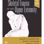 Skeletal Trauma of the Upper Extremity-1st Edition