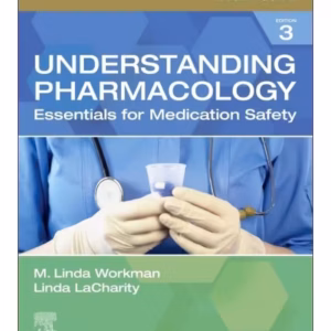 Study Guide for Understanding Pharmacology: Essentials for Medication Safety - 3rd Edition
