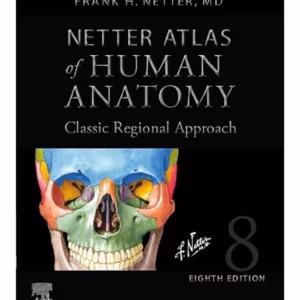 Netter Atlas of Human Anatomy: Classic Regional Approach-8th Edition
