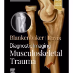 Diagnostic Imaging: Musculoskeletal Trauma-3rd EditionD