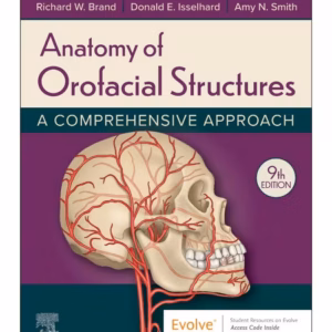 Anatomy of Orofacial Structures: A Comprehensive Approach - 9th Edition