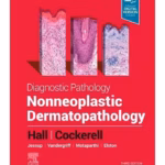 Diagnostic Pathology: Nonneoplastic Dermatopathology -3rd EditionD