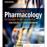 Lilley's Pharmacology For Canadian Health Care Practice - 5th Edition