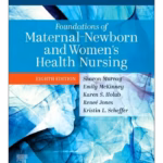 Study Guide for Foundations of Maternal-Newborn and Women's Health Nursing - 8th Edition