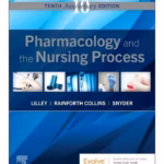 Pharmacology and the Nursing Process - 10th Edition