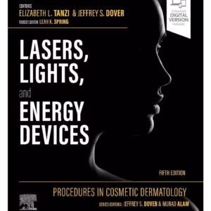 Procedures in Cosmetic Dermatology: Lasers, Lights, and Energy Devices-5th Edition