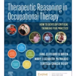 Therapeutic Reasoning in Occupational Therapy-1st Edition
