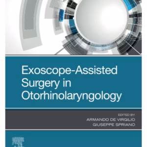Exoscope-Assisted Surgery in Otorhinolaryngology-1st Edition