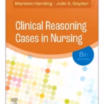 Clinical Reasoning Cases in Nursing-8th Edition