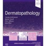 Dermatopathology: Surgical Pathology: A Case-Based Approach to Diagnosis -1st Edition