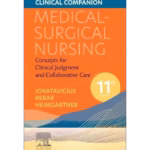 Clinical Companion for Medical-Surgical Nursing: Concepts for Clinical Judgment and Collaborative Care - 11st Edition