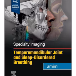 Specialty Imaging: Temporomandibular Joint and Sleep-Disordered Breathing-2nd Edition
