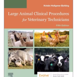 Large Animal Clinical Procedures for Veterinary Technicians: Husbandry, Clinical Procedures, Surgical Procedures, and Common Diseases - 5th Edition