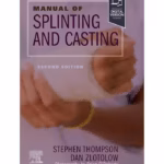 Manual of Splinting and Casting - 2nd Edition