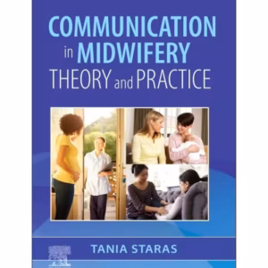 Communication in Midwifery: Theory and Practice - 1st Edition