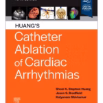 Huang's Catheter Ablation of Cardiac Arrhythmias - 5th Edition