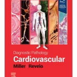 Diagnostic Pathology: Cardiovascular - 3rd Edition