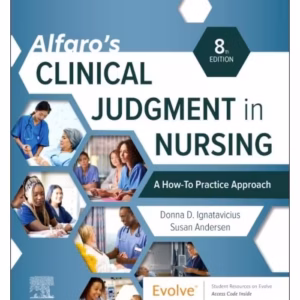 Alfaro’s Clinical Judgment in Nursing: A How-To Practice Approach -8th Edition