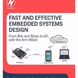 Fast and Effective Embedded Systems Design - 3rd Edition