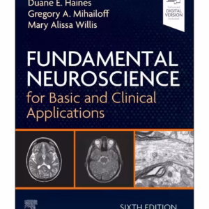 Fundamental Neuroscience for Basic and Clinical Applications -6th Edition