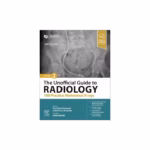The Unofficial Guide to Radiology: 100 Practice Abdominal X-rays -2nd Edition