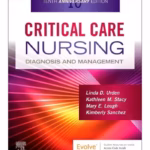 Critical Care Nursing: Diagnosis and Management -10th Edition