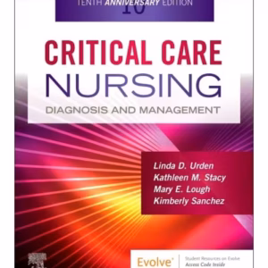 Critical Care Nursing: Diagnosis and Management -10th Edition