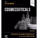 Cosmeceuticals: Procedures in Cosmetic Dermatology Series - 4th Edition