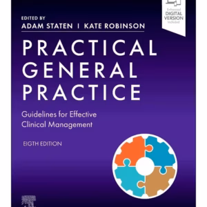 Practical General Practice: Guidelines for Effective Clinical Management -8th Edition