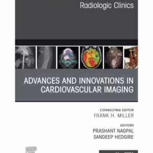 Advances and Innovations in Cardiovascular Imaging, An Issue of Radiologic Clinics of North America-1