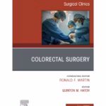 Colorectal Surgery, An Issue of Surgical Clinics-1st Edition