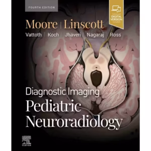Diagnostic Imaging: Pediatric Neuroradiology -4th Edition