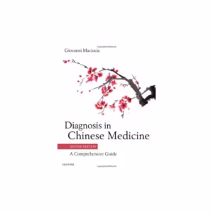 Diagnosis in Chinese Medicine -2nd Edition