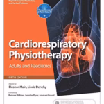 Cardiorespiratory Physiotherapy: Adults and Paediatrics