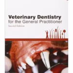 Veterinary Dentistry for the General Practitioner, 2/e