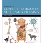 Aspinall's Complete Textbook of Veterinary Nursing -3rd Edition