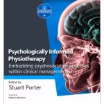 Psychologically-Informed Physiotherapy: Embedding psychosocial perspectives within clinical management -1st Edition