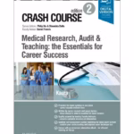 Crash Course Medical Research, Audit and Teaching: the Essentials for Career Success-2nd Edition