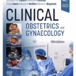 Clinical Obstetrics and Gynaecology-5th Edition