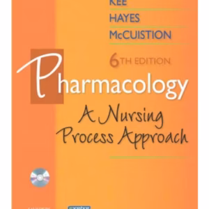Pharmacology: A Nursing Process Approach 6/e