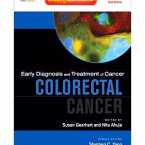Early Diagnosis and Treatment of Cancer Series: Colorectal Cancer - 1st Edition