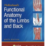 Hollinsheads Functional Anatomy of the Limbs& Back-9th Edition