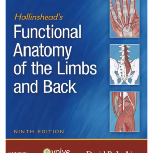 Hollinsheads Functional Anatomy of the Limbs& Back-9th Edition