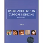 Tissue Adhesives in Clinical Med