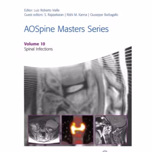 AOSpine Masters Series Volume 10: Spinal Infections 1st Edition